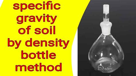 specific gravity test density bottle method|density bottle specification.